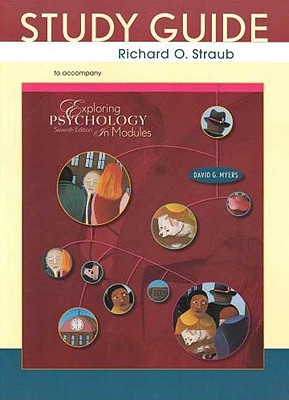 Study Guide to Accompany Exploring Psychology in Modules - Myers, David G, Professor, PhD