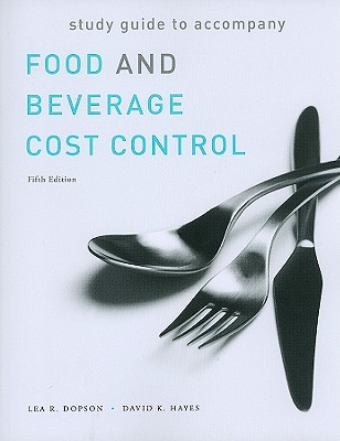 Study Guide to accompany Food and Beverage Cost Control, 5e - Dopson, Lea R., and Hayes, David K.