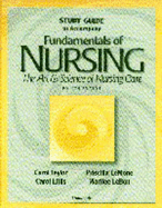 Study Guide to Accompany Fundamentals of Nursing: The Art and Science of Nursing Care