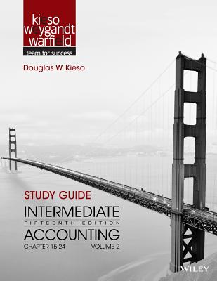 Study Guide to accompany Intermediate Accounting, Volume 2: Chapters 15 - 24 - Kieso, Donald E., and Weygandt, Jerry J., and Warfield, Terry D.