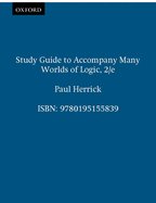 Study Guide to Accompany Many Worlds of Logic, 2nd. edition