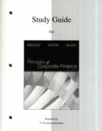 Study Guide to Accompany Principles of Corp. Finance - Brealey, Richard, and Myers, Stewart, and Myers Stewart