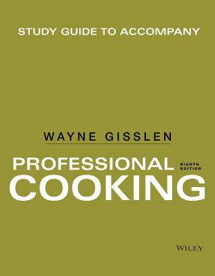 Study Guide to accompany Professional Cooking - Gisslen, Wayne