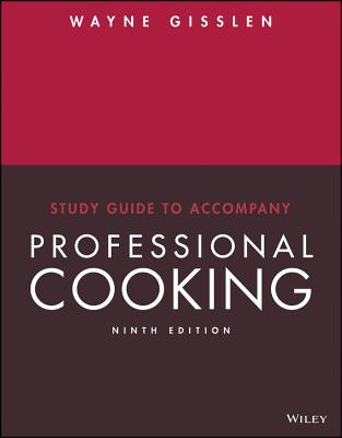 Study Guide to Accompany Professional Cooking - Gisslen, Wayne