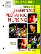 Study Guide to Accompany Wong's Essentials of Pediatric Nursing