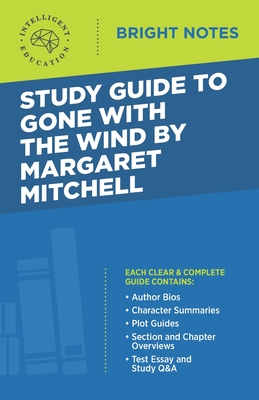 Study Guide to Gone with the Wind by Margaret Mitchell - Intelligent Education (Creator)