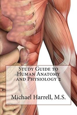 Study Guide to Human Anatomy and Physiology 2 - Harrell, Michael T