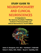 Study Guide to Neuropsychiatry and Clinical Neurosciences: A Companion to the American Psychiatric Publishing Textbook of Neuropsychiatry and Clinical Neurosciences, Fourth Edition - Bourgeois James, A, and Shahrokh, Narriman C, Ms., and Hales, Robert E, Dr., MD, MBA