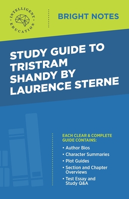 Study Guide to Tristram Shandy by Laurence Sterne - Intelligent Education (Creator)