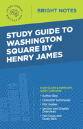 Study Guide to Washington Square by Henry James