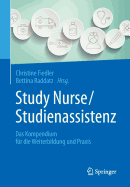 Study Nurse / Studienassistenz: Das Kompendium Fr Die Weiterbildung Und PRAXIS