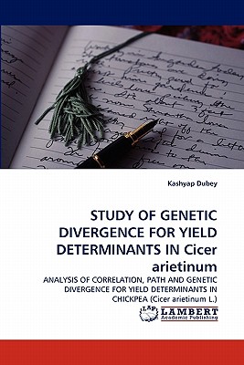 Study of Genetic Divergence for Yield Determinants in Cicer Arietinum - Dubey, Kashyap