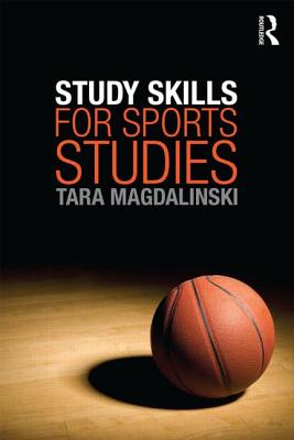 Study Skills for Sports Studies - Magdalinski, Tara