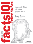 Studyguide for Cultural Anthropology by Nanda, Serena, ISBN 9781133591467