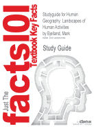 Studyguide for Human Geography: Landscapes of Human Activities by Bjelland, Mark, ISBN 9780078021466