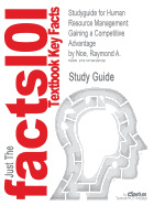 Studyguide for Human Resource Management: Gaining a Competitive Advantage by Noe, Raymond A., ISBN 9780078029257