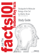 Studyguide for Molecular Biology of the Cell by Alberts, Bruce, ISBN 9780815341055