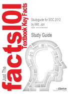 Studyguide for Soc 2012 by Witt, Jon, ISBN 9780077403379