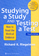 Studying a Study and Testing a Test: How to Read the Medical Evidence