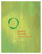 Studying Ayurveda: A Manual in Progress