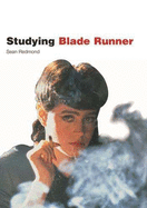 Studying Blade Runner: Instructor's Edition