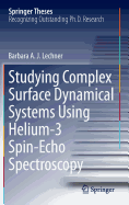 Studying Complex Surface Dynamical Systems Using Helium-3 Spin-Echo Spectroscopy