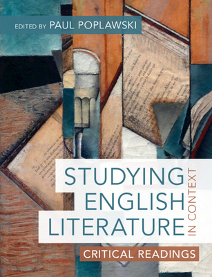 Studying English Literature in Context: Critical Readings - Poplawski, Paul (Editor)