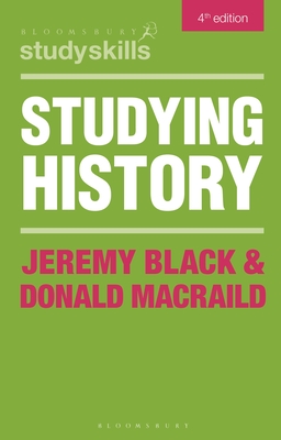 Studying History - Black, Jeremy, and MacRaild, Donald