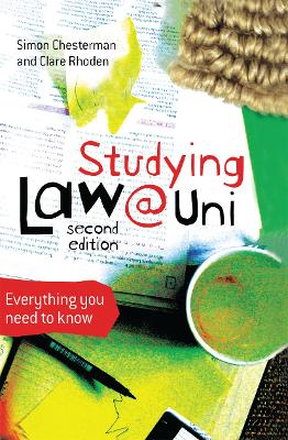 Studying Law at University: Everything you need to know - Chesterman, Simon, and Rhoden, Clare