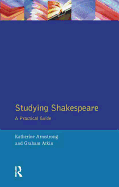 Studying Shakespeare: A Practical Introduction