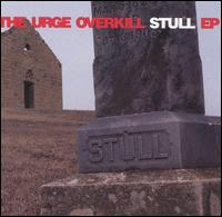 Stull - Urge Overkill