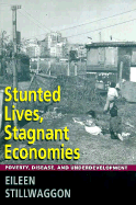 Stunted Lives, Stagnant Economies: Poverty, Disease, and Underdevelopment