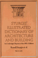 Sturgis' Illustrated Dictionary of Architecture and Building