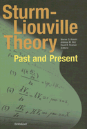 Sturm-Liouville Theory: Past and Present