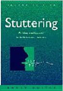 Stuttering: An Integrated Approach to Its Nature & Treatment