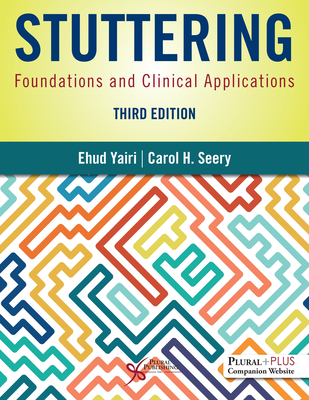 Stuttering: Foundations and Clinical Applications - Yairi, Ehud, and Seery, Carol H.