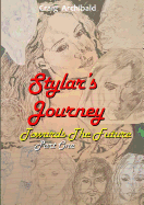 Stylars Journey. Towards the Future: Part One