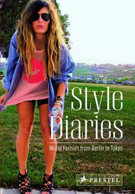 Style Diaries: World Fashion from Berlin to Tokyo - Werle, Simone