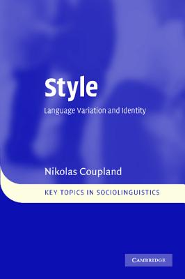 Style: Language Variation and Identity - Coupland, Nikolas