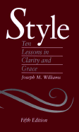 Style: Ten Lessons in Clarity and Grace