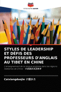 Styles de Leadership Et D?fis Des Professeurs d'Anglais Au Tibet En Chine