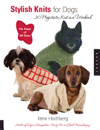 Stylish Knits for Dogs: 30 Projects to Knit in a Weekend