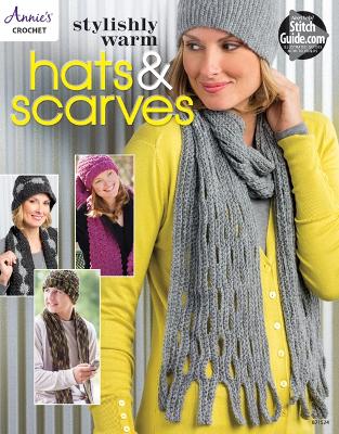 Stylishly Warm Hats & Scarves - Annie's