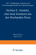 Stylites E. Amstutz, Eine Neue Isoetacee Aus Den Hochanden Perus