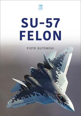 Su-57 Felon - Butowski, Piotr