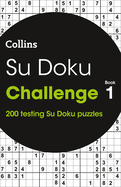 Su Doku Challenge book 1: 200 Su Doku Puzzles