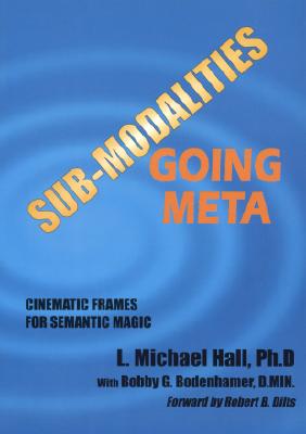 Sub-Modalities Going Meta: Cinematic Frames for Semantic Magic - Hall, L Michael, and Bodenhamer, Bobby G