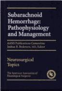 Subarachnoid Hemorrhage: Pathophysiology and Management - Bederson, Joshua B (Editor)