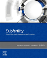 Subfertility: Recent Advances in Management and Prevention