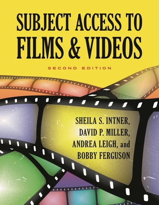 Subject Access to Films & Videos - Intner, Sheila S, and Miller, David P, and Ferguson, Bobby